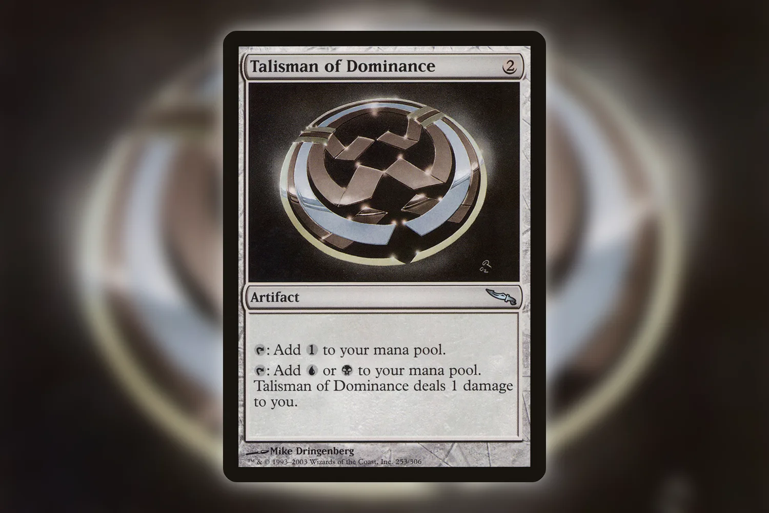 Talisman of Dominance from Mirrodin, the original printing used for the foil collecting target